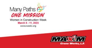 Many Paths One Mission - Maxim Crane Women In Construction Week 2023